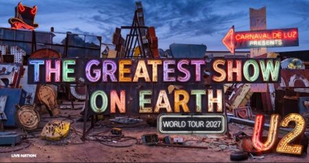 U2 ANUNCIA A TURNÊ MUNDIAL 2027: CARNAVAL DE LUZ PRESENTS: THE GREATEST SHOW ON EARTH